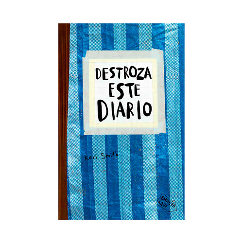 Destroza este diario, KERI SMITH. Género: autoayuda. Editorial Paidos.