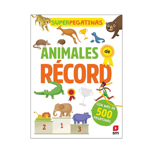 Superpegatinas: animales de récord, VV. AA. Género: infantil. Editorial SM.