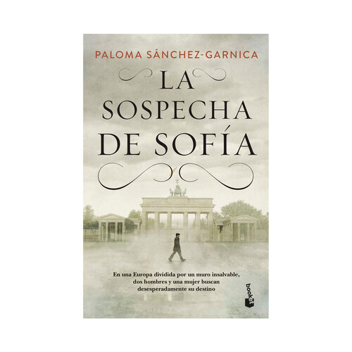 La sospecha de Sofía, PALOMA SÁNCHEZ-GARNICA, libro de bolsillo. Género: narrativa. Editorial Booket.