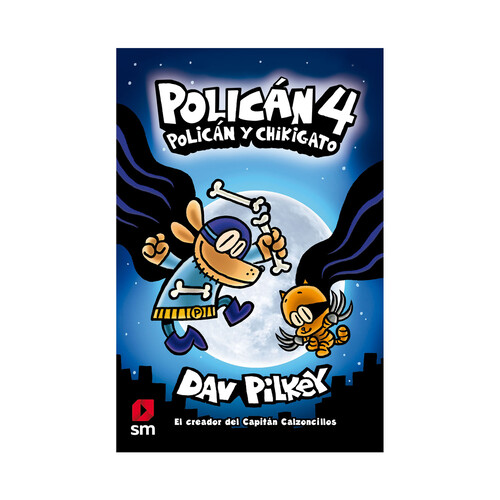 Policán 4, Policán y chikigato, DAV PILKEY. Género: infantil. Editorial SM.