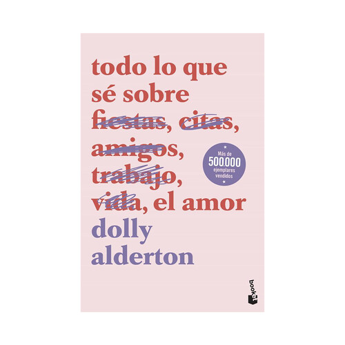 Todo lo que sé sobre el amor, Dolly Alderton, PLANETA.