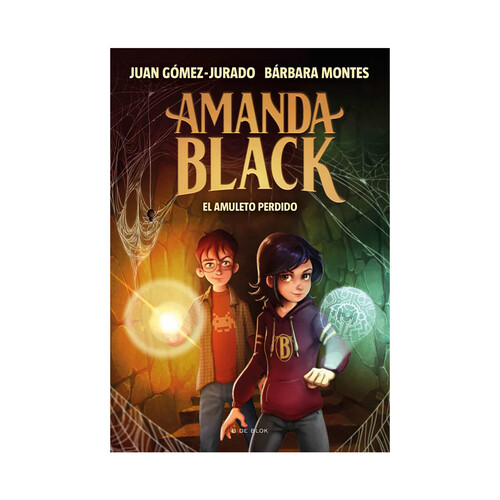 Amanda Black 2: El amuleto perdido, JUAN GÓMEZ-JURADO, BÁRBARA MONTES. Género: juvenil. Editorial B de Blok.