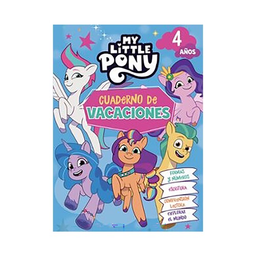 Cuaderno de vacaciones My Little Pony, a partir de los 4 años. 