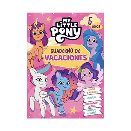 Cuaderno de vacaciones My Little Pony, a partir de 5 años.