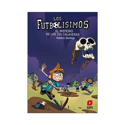 Los Futbolísimos 15: El misterio de las 101 calaveras. ROBERTO SANTIAGO. Género: Infantil. Editorial: SM.