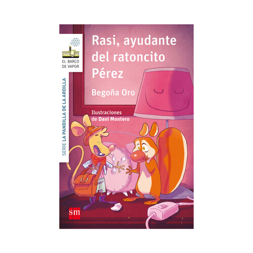 Rasi, ayudante del ratoncito Pérez. BEGOÑA ORO, Género: Infantil, Editorial: SM