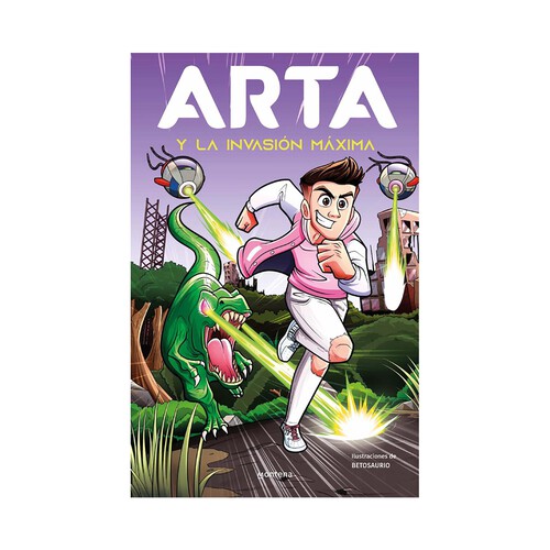 Arta y la invasión máxima, ARTA GAME. Género: infantil. Editorial Montena.