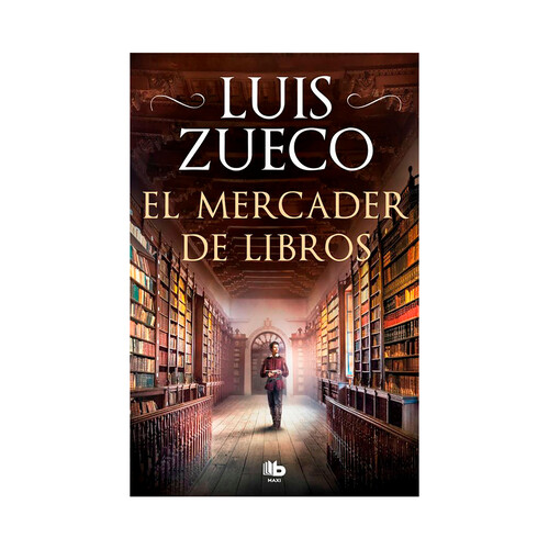 El mercader de libros, LUIS ZUECO, libro de bolsillo. Género: novela histórica. Editorial B de Bolsillo.