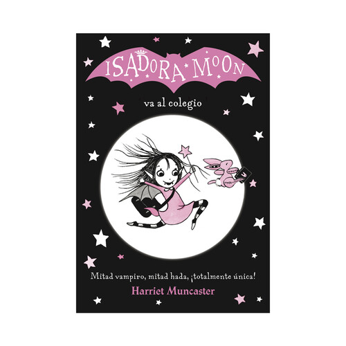 Isadora Moon va al colegio (Isadora Moon). HARRIET MUNCASTER, Género: Infantil, Editorial: Alfaguara