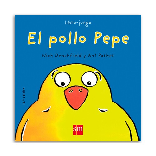 Libro El pollo Pepe, NICK DENCHFIELD. Género: infantil. Editorial SM.